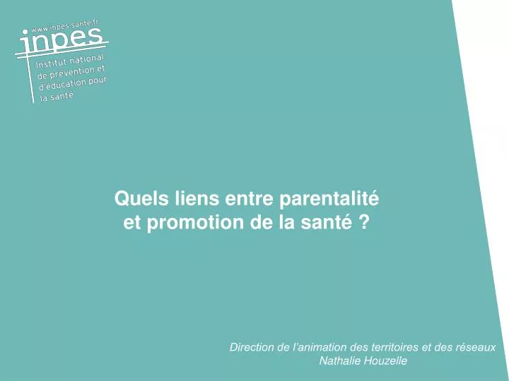 quels liens entre parentalit et promotion de la sant