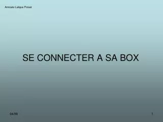 se connecter a sa box