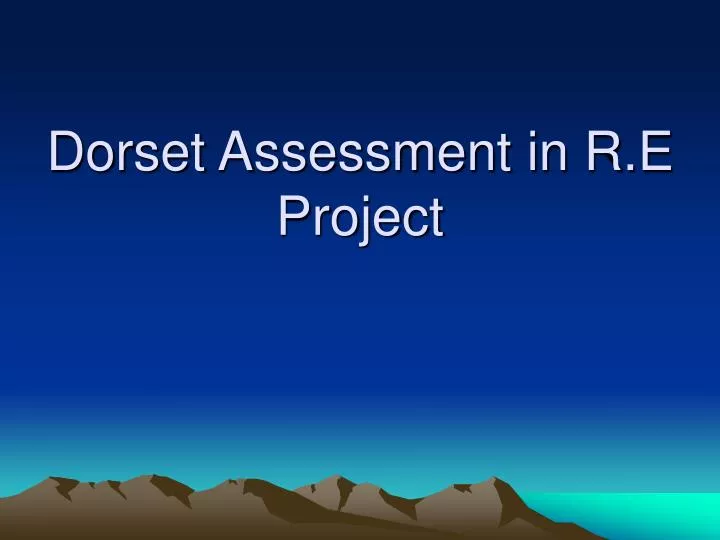 dorset assessment in r e project