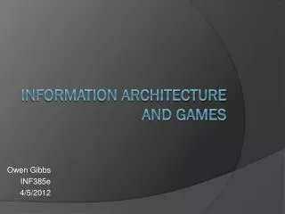Information Architecture and Games