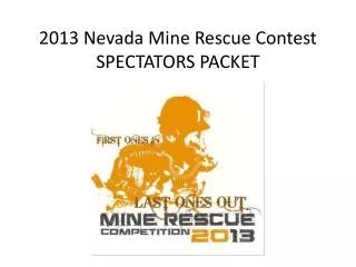 2013 Nevada Mine Rescue Contest SPECTATORS PACKET