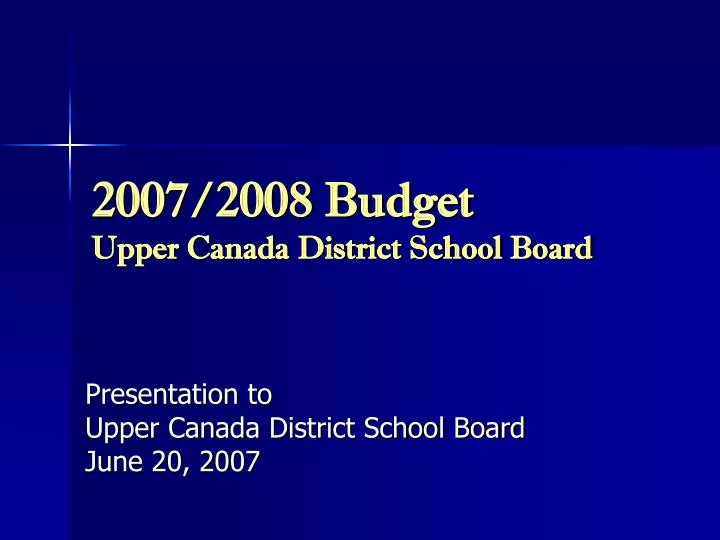 2007 2008 budget upper canada district school board