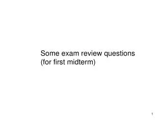 Some exam review questions (for first midterm)