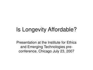 Is Longevity Affordable?