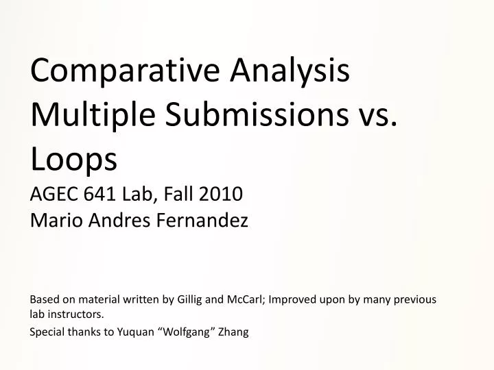 comparative analysis multiple submissions vs loops agec 641 lab fall 2010 mario andres fernandez