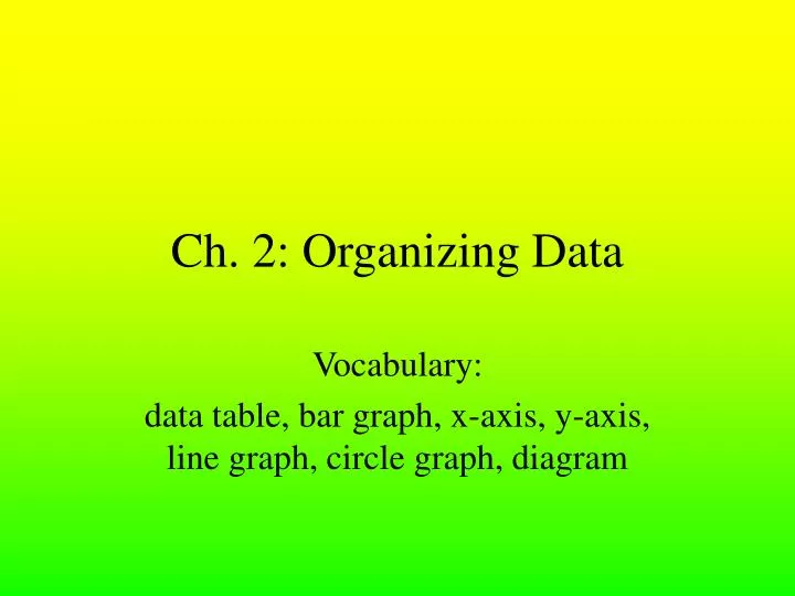 ch 2 organizing data