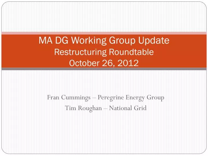 ma dg working group update restructuring roundtable october 26 2012