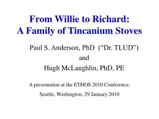 From Willie to Richard: A Family of Tincanium Stoves