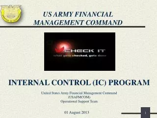 INTERNAL CONTROL (IC) PROGRAM United States Army Financial Management Command (USAFMCOM)