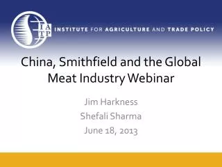 China, Smithfield and the Global Meat Industry Webinar