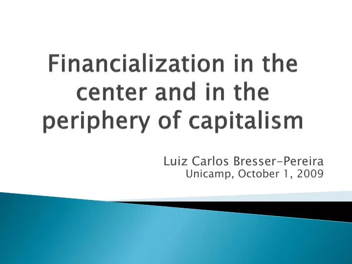 financialization in the center and in the periphery of capitalism