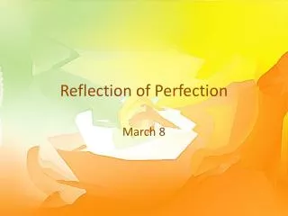Reflection of Perfection