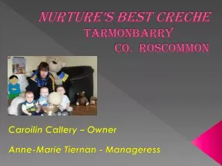 NURTURE’S BEST CRECHE Tarmonbarry Co. Roscommon