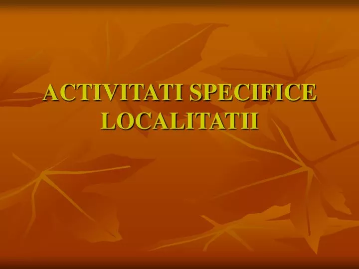 activitati specifice localitatii