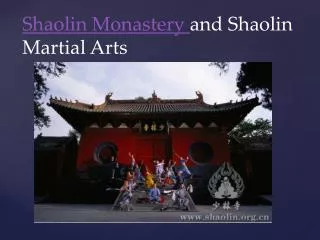 Shaolin Monastery and Shaolin Martial Arts