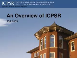 An Overview of ICPSR