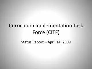 Curriculum Implementation Task Force (CITF)