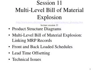 Product Structure Diagrams Multi-Level Bill of Material Explosion: Linking MRP Records