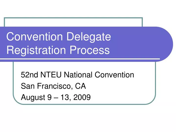 convention delegate registration process