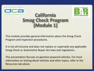 This module provides general information about the Smog Check Program and inspection procedures.