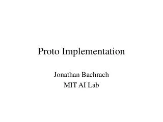 Proto Implementation