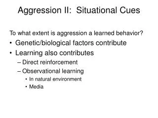 Aggression II: Situational Cues
