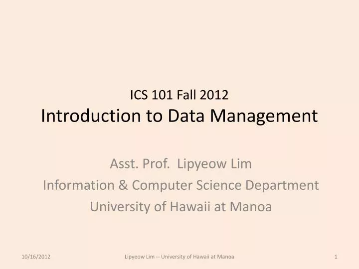 ics 10 1 fall 2012 introduction to data management
