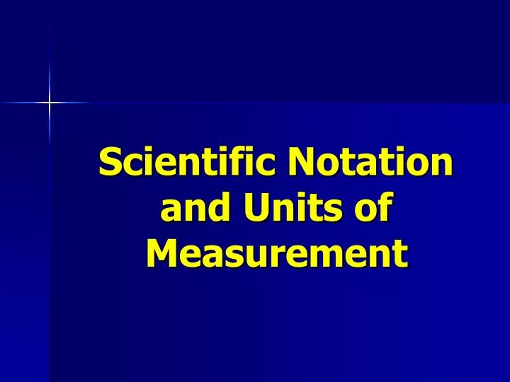 scientific notation and units of measurement