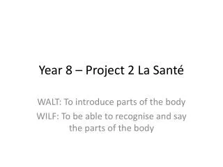 year 8 project 2 la sant
