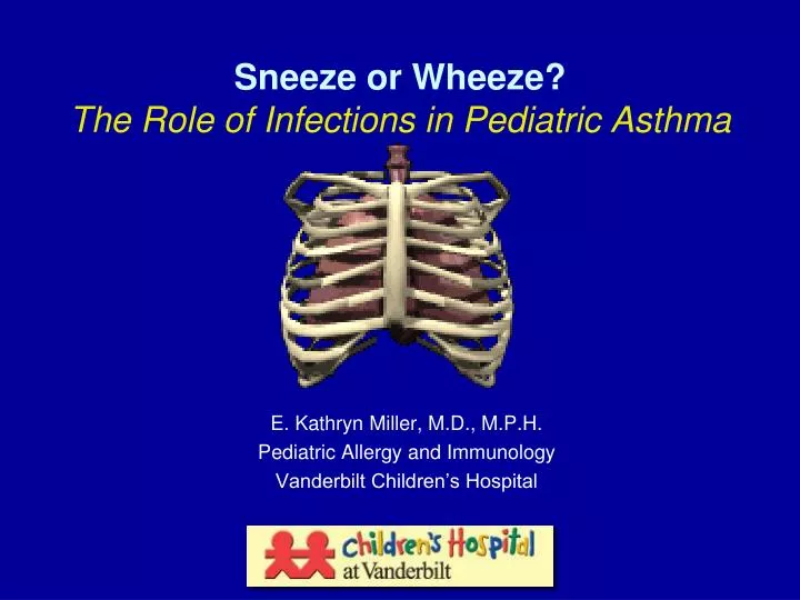sneeze or wheeze the role of infections in pediatric asthma