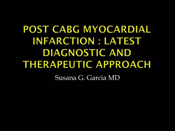 post cabg myocardial infarction latest diagnostic and therapeutic approach