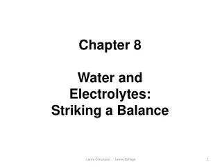 Chapter 8 Water and Electrolytes: Striking a Balance