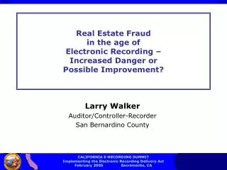 Larry Walker Auditor/Controller-Recorder San Bernardino County