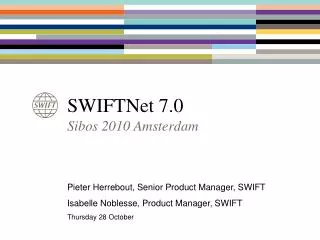 SWIFTNet 7.0