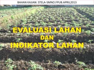 EVALUASI LAHAN DAN INDIKATOR LAHAN