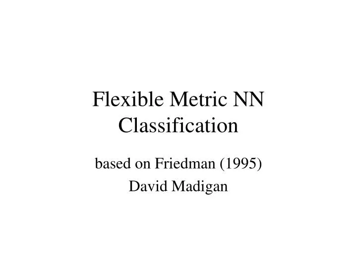 flexible metric nn classification