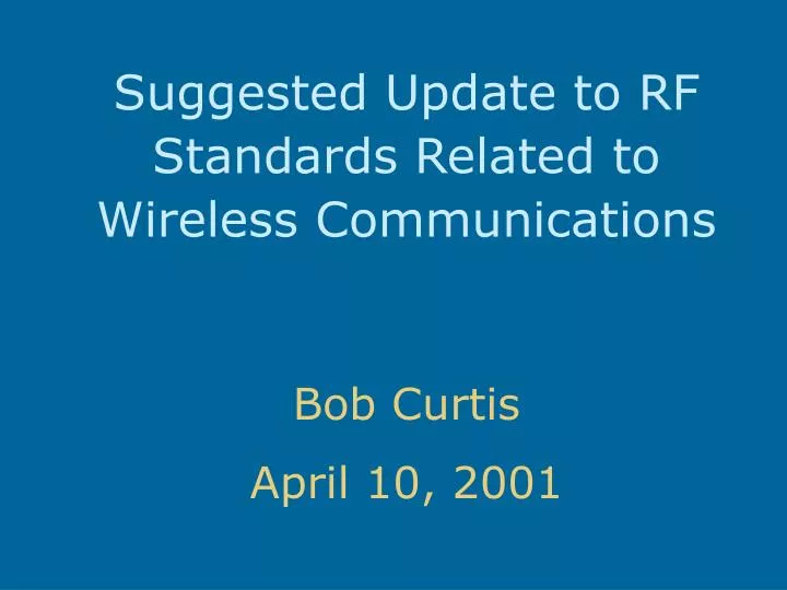suggested update to rf standards related to wireless communications
