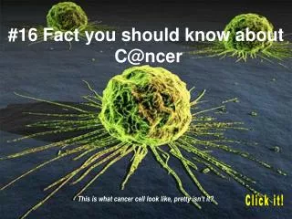 16 fact you should know about c@ncer