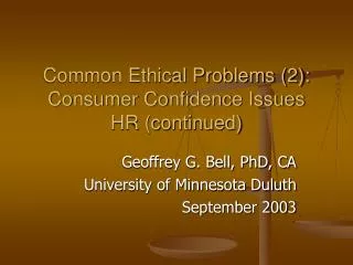 Common Ethical Problems (2): Consumer Confidence Issues HR (continued)