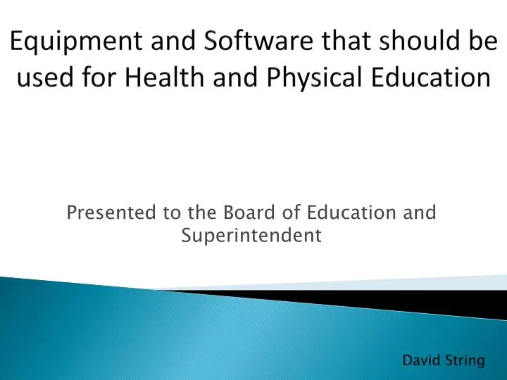equipment and software that should be used for health and physical education