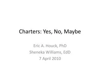 Charters: Yes, No, Maybe