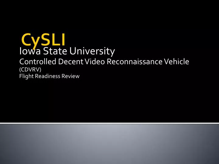 iowa state university controlled decent video reconnaissance vehicle cdvrv flight readiness review