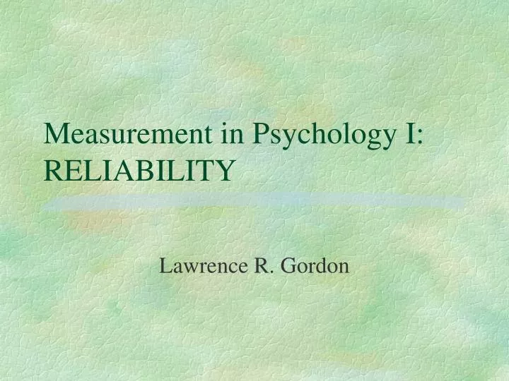 measurement in psychology i reliability