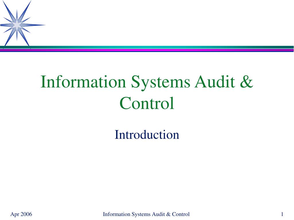 PPT - Information Systems Audit & Control PowerPoint Presentation, free ...