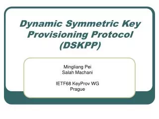 Dynamic Symmetric Key Provisioning Protocol (DSKPP)