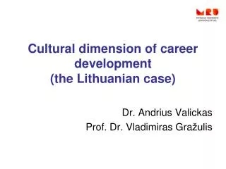 Cultural dimension of career development (the Lithuanian case)