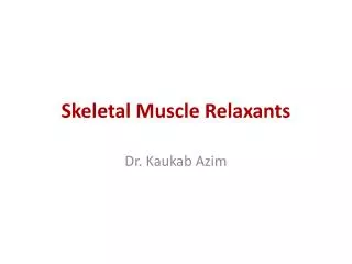 Skeletal Muscle Relaxants