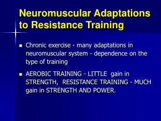 Neuromuscular Adaptations to Resistance Training