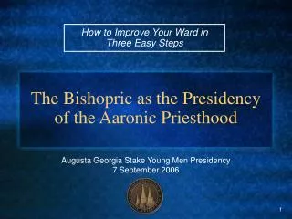 The Bishopric as the Presidency of the Aaronic Priesthood