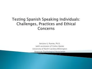 Testing Spanish Speaking Individuals: Challenges, Practices and Ethical Concerns